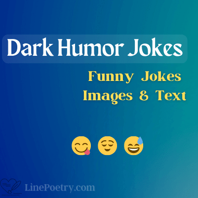 350+ Dark Humor Jokes No Limits For 2023 - Linepoetry