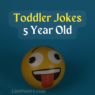 Toddler jokes 5 year old