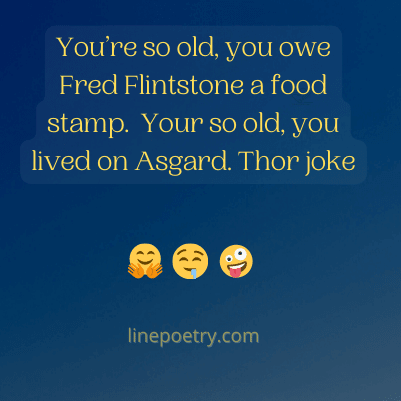 you re so old funny jokes