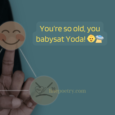You Are So Old Jokes