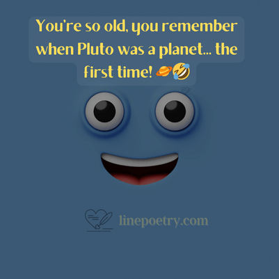 You Are So Old Jokes