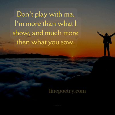 DON T PLAY WITH ME QUOTES –