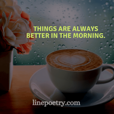 good morning images with quotes, good morning quotes