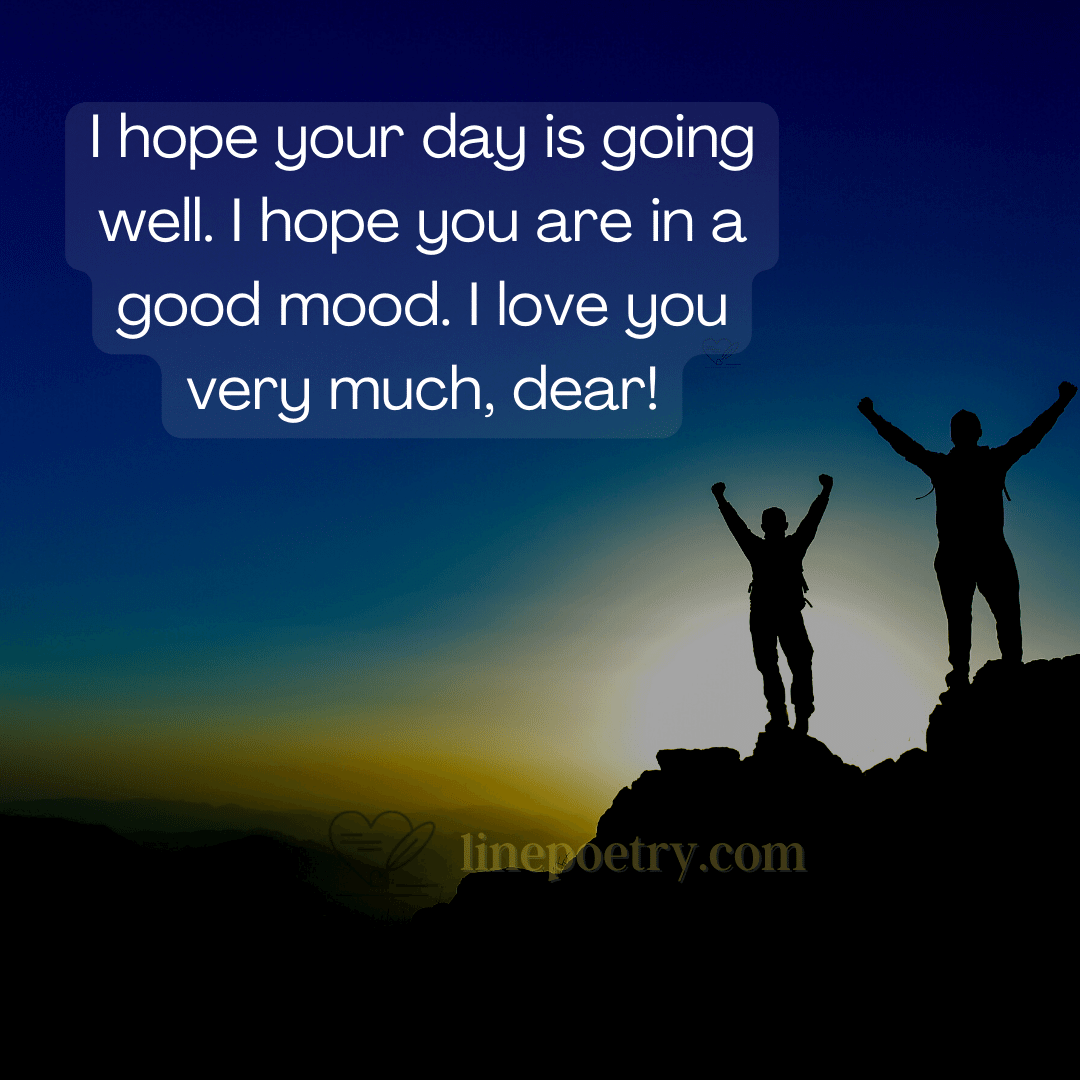 45+ Best Hope Your Day Is Going Well Quotes - Luv68