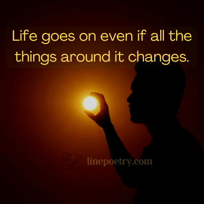 positive life goes on quotes