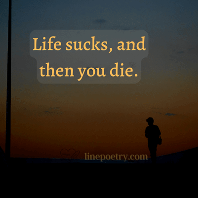 life sucks quotes in english