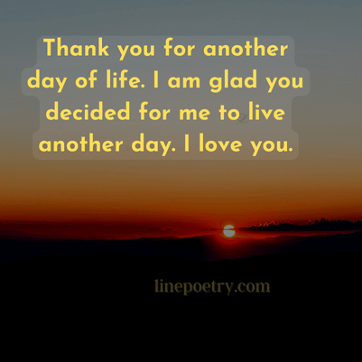 thank god for another day quote