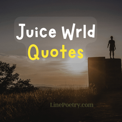 juice wrld quotes