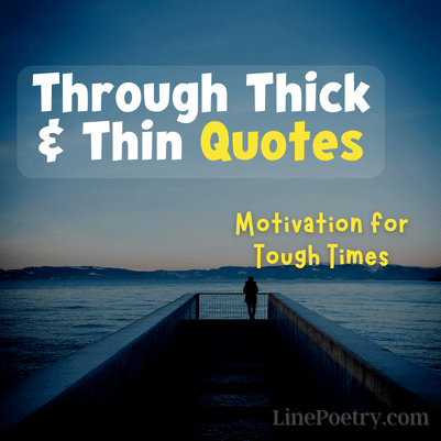 through thick and thin quotes