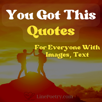 you got this quotes