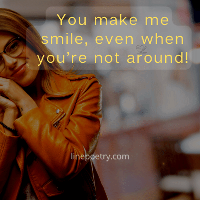 best you make me smile quotes