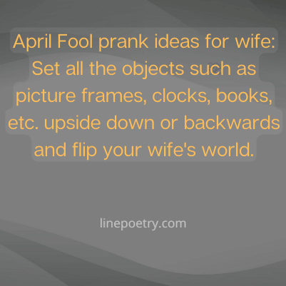 April Fool prank ideas for wif... best april fools pranks images, text