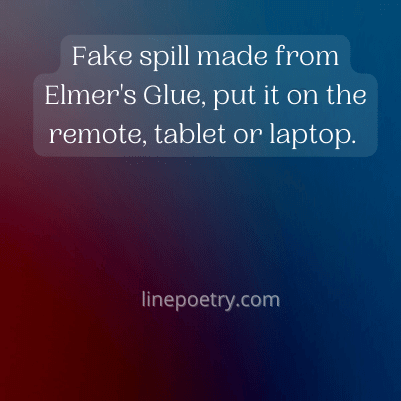 Fake spill made from Elmer's G... best april fools pranks images, text