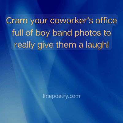 Cram your coworker’s office ... best april fools pranks images, text