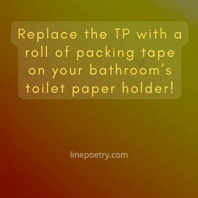 Replace the TP with a roll of ... best april fools pranks images, text