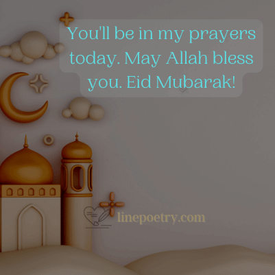 You'll be in my prayers today.... eid mubarak wishes, messages, greeting images
