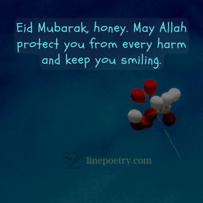 Eid Mubarak, honey. May Allah ... eid mubarak wishes for love, couple
