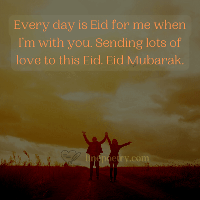 Every day is Eid for me when�... eid mubarak wishes for love, couple