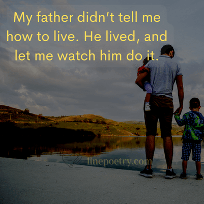 My father didn’t tell me how... fathers day quotes, wishes