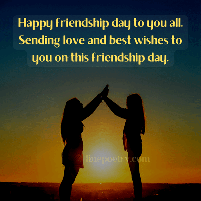 Happy friendship day to you al... happy friendship day quotes, wishes, messages
