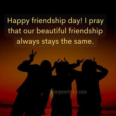 Happy friendship day! I pray t... happy friendship day quotes, wishes, messages