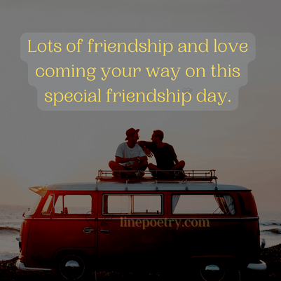 Lots of friendship and love co... happy friendship day quotes, wishes, messages