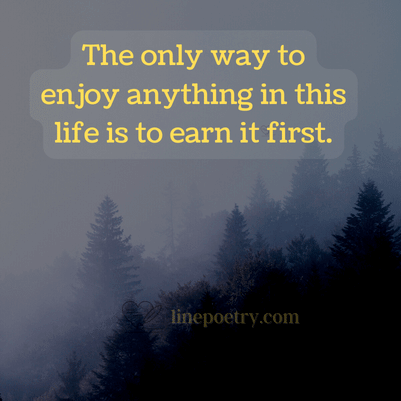 The only way to enjoy anything... happy labor day quotes and images