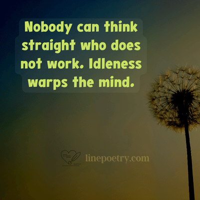 Nobody can think straight who ... happy labor day quotes and images