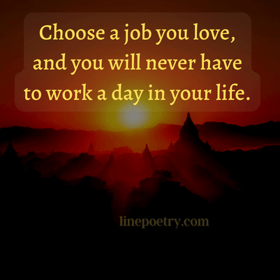 Choose a job you love, and you... happy labor day quotes and images
