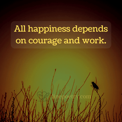 All happiness depends on coura... happy labor day quotes and images