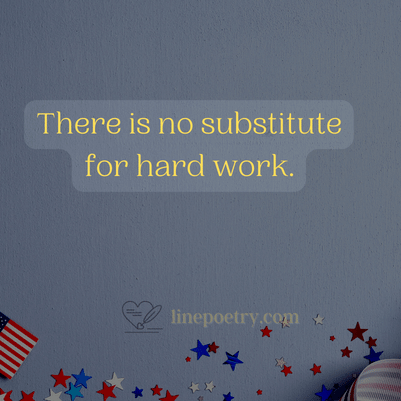 There is no substitute for har... happy labor day quotes and images