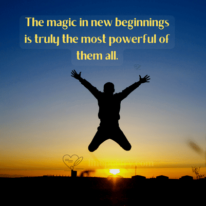 The magic in new beginnings is... happy new year quotes inspirational