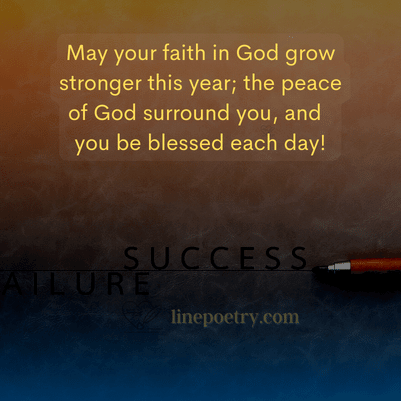 May your faith in God grow str... new year wishes for friends and family