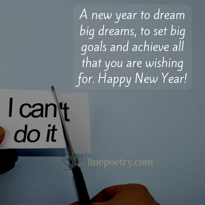 A new year to dream big dreams... new year wishes for friends and family