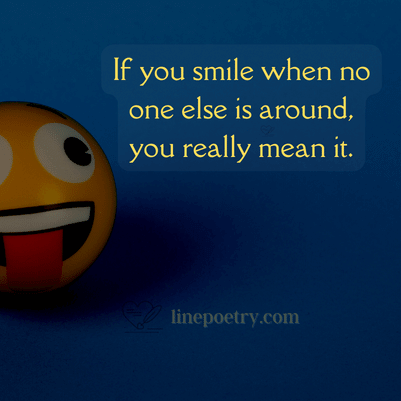 If you smile when no one else ... happy smile day quotes, wishes, messages