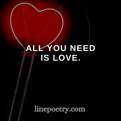 All you need🌼🌼 is love.... quotes for valentine's day, happy valentine's day