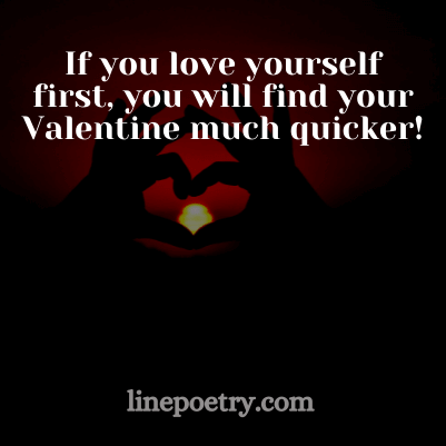 If you love yourself first🌷... quotes for valentine's day, happy valentine's day