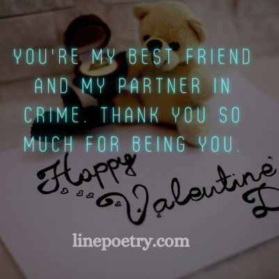 You're my best friend🌹🌹 ... quotes for valentine's day, happy valentine's day