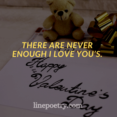 There are never enough🌹🌹... quotes for valentine's day, happy valentine's day