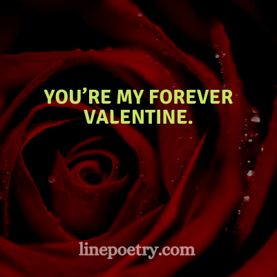 You’re my forever🥀🥀 Va... quotes for valentine's day, happy valentine's day