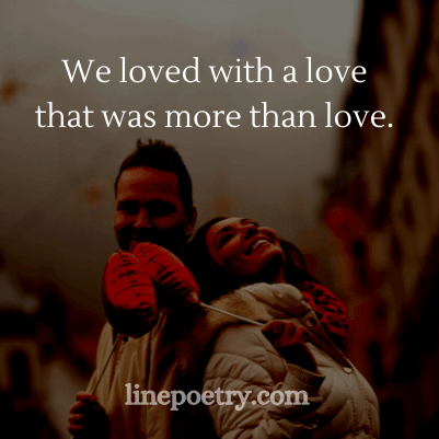 We loved with a love🌻🌻 t... quotes for valentine's day, happy valentine's day