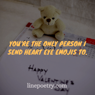 You're the only person🌸🌸... quotes and happy valentine's day english