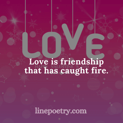 Love is friendship that🌻�... quotes for valentine's day, happy valentine's day