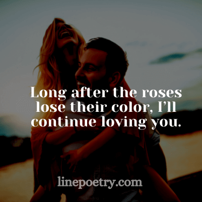 Long after the roses lose thei... quotes for valentine's day, happy valentine's day