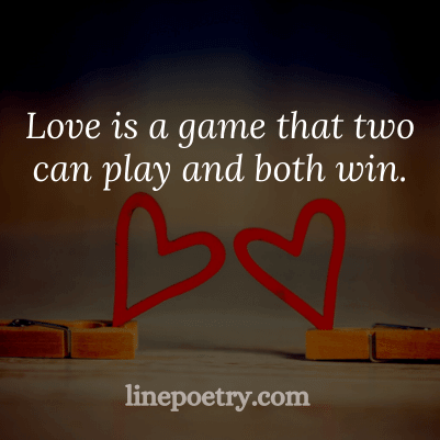 Love is a game that two🌺�... quotes for valentine's day, happy valentine's day