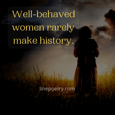 Well-behaved women🥇🥇 rar... women's day quotes 2022 in english