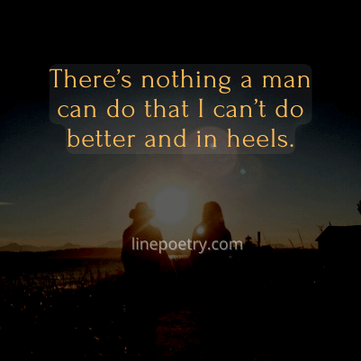 There’s nothing a man can �... women's day quotes 2022 in english