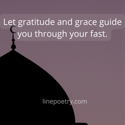 Let gratitude and grace guide�... ramadan wishes, messages, quotes, greeting images