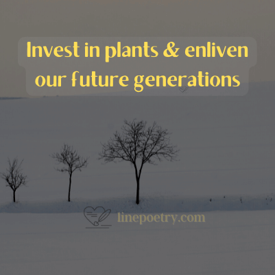 Invest in plants & enliven our... World Environment Day Quotes and Slogans