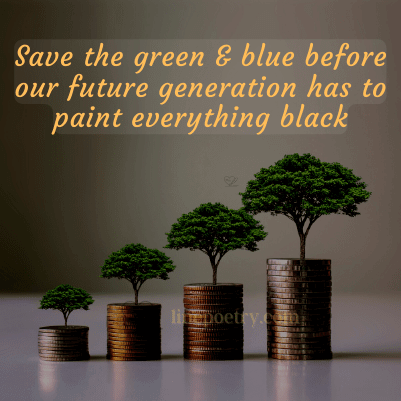 Save the green & blue before o... World Environment Day Quotes and Slogans